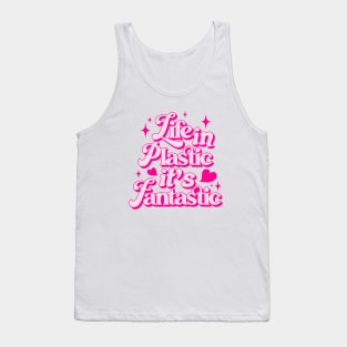 Life In Plastic It's Fantastic - Barbiecore Aesthetic Tank Top